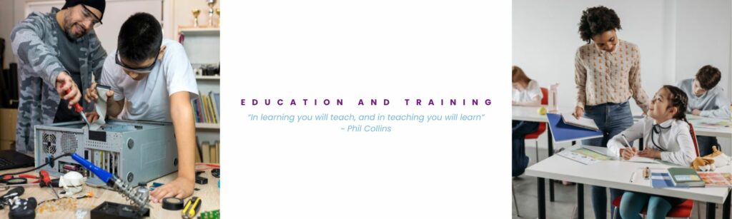 Images of Education and Training professionals with a quote saying “In learning you will teach, and in teaching you will learn”
~ Phil Collins
