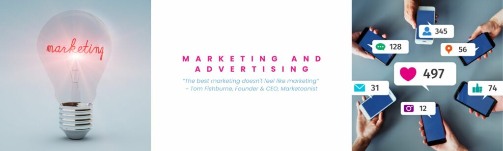 Images of Marketing and Advertising icons with a quote saying “The best marketing doesn't feel like marketing” 
~ Tom Fishburne, Founder & CEO, Marketoonist